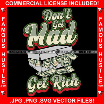 Don't Get Mad Get Rich Famous Hustle Gangster Quote Money Shoe Box Filled With Shoebox Cash Gangster Saying Hip Hop Trap Plug Hustling Hustler Drip Hood Ghetto Swag Thug Boss Gang Art Graphic Design Logo T-Shirt Print Printing JPG PNG SVG Vector Cut File